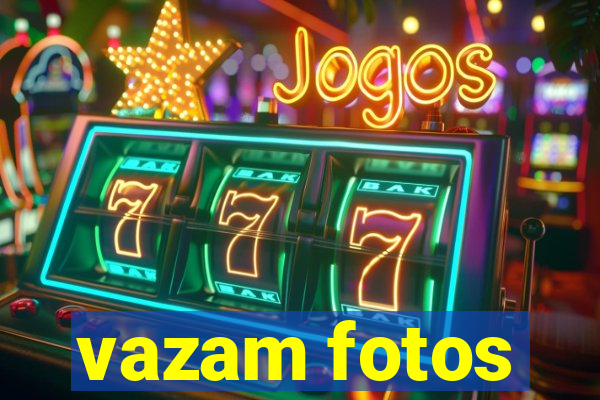 vazam fotos